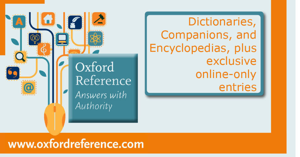 Oxford Reference Online banner, text reads "Oxford Reference: Answers with Authority. Dictionaries, Companions, Encyclopedias, plus exclusive online-only entries. www.oxfordreference.com"