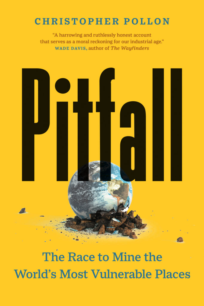 Cover of Pitfall: The Race to Mine the World's Most Vulnerable Places